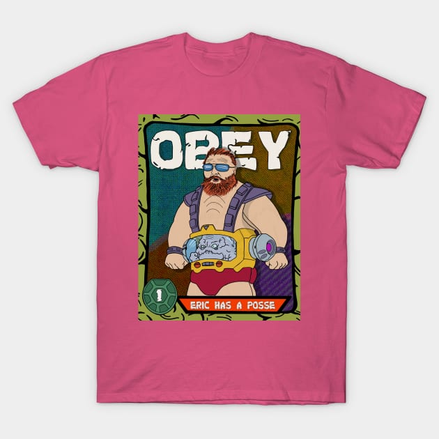 Obey Eric T-Shirt by xmikethepersonx